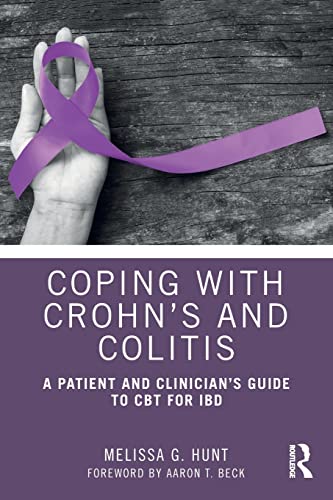 Coping with Crohn’s and Colitis: A Patient and Clinician's Guide to CBT for IBD