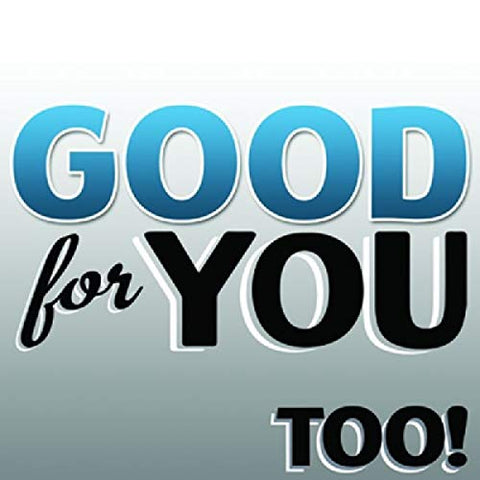 Good For You - Too  [VINYL]