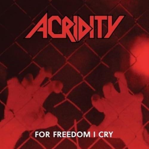 Acridity - For Freedom I Cry [CD]