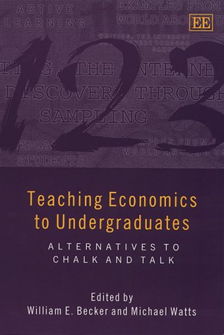 Teaching Economics to Undergraduates: Alternatives to Chalk and Talk