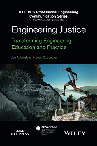 Engineering Justice: Transforming Engineering Education and Practice