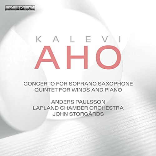 Paulsson/Lapland/Storgards - Kalevi Aho: Concerto for Soprano Saxophone, Quintet for winds and piano [CD]