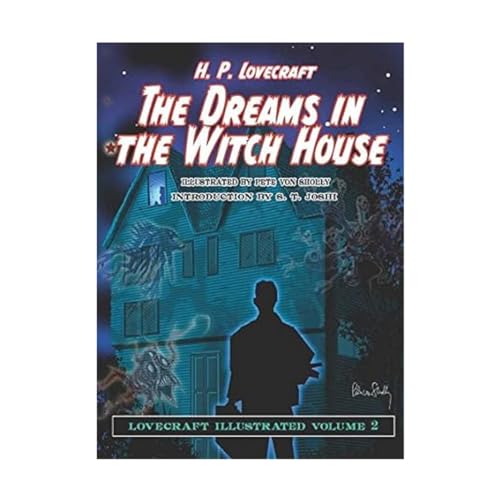 The Dreams in the Witch House : Lovecraft Illustrated
