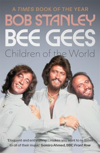 Bee Gees: Children of the World : A Times Book of the Year