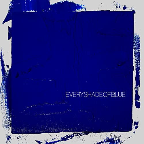 Blue album cover with white brushstroke border and text “EVERYSHADEOFBBLUE”.