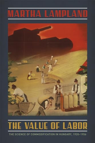 The Value of Labor: The Science of Commodification in Hungary