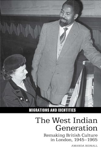 The West Indian Generation : Remaking British Culture in London, 1945–1965 : 7