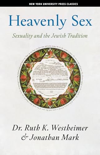Heavenly Sex: Sexuality in the Jewish Tradition