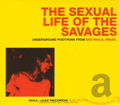 Various Artists - Sexual Life Of The Savages, The - Underground Post-Punk... [CD]