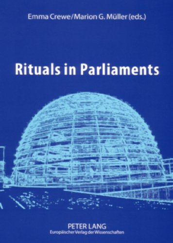 Rituals in Parliaments: Political, Anthropological and Historical Perspectives on Europe and the United States