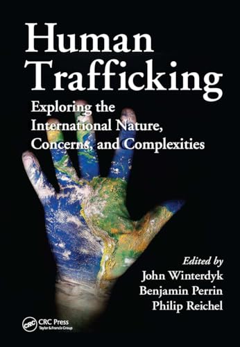 Human Trafficking: Exploring the International Nature, Concerns, and Complexities