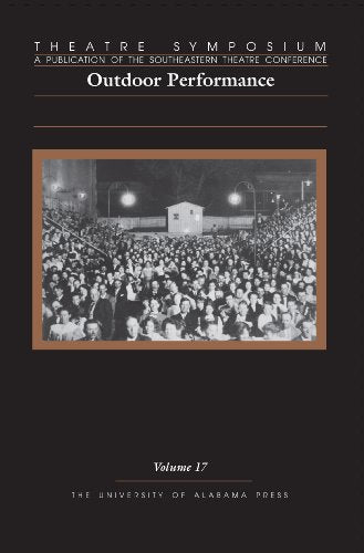 Theatre Symposium, V17 : Outdoor Performance