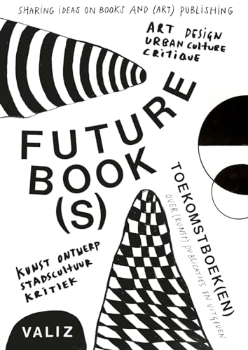 Future Book(s) : Sharing Ideas on Books and (Art) Publishing