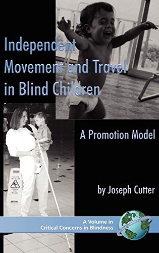 Independent Movement and Travel in Blind Children : A Promotion Model