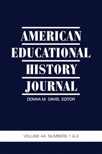 American Educational History Journal Vol 44 Issue 1 & 2