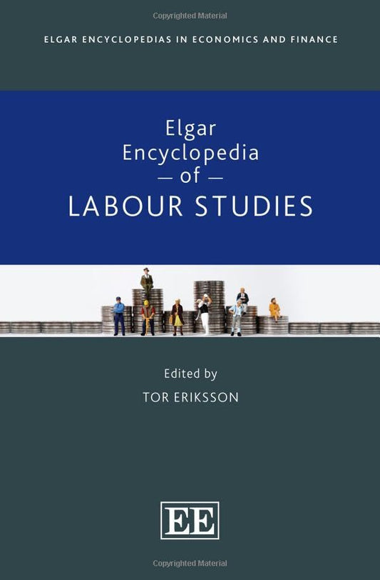 Elgar Encyclopedia of Labour Studies