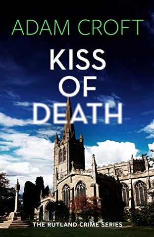 Kiss of Death: 4 (Rutland Crime Series)