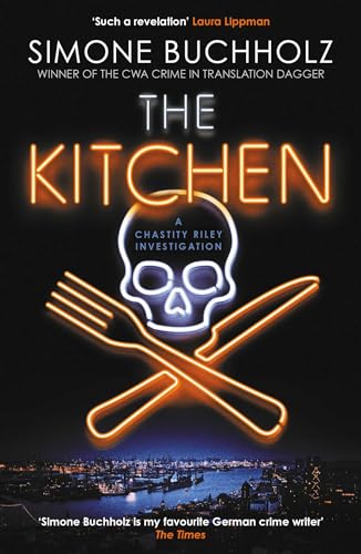 The Kitchen : The wildly original, breathtakingly dark new Chastity Riley thriller : 2