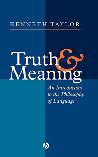 Truth and Meaning: Introduction to the Philosophy of Language