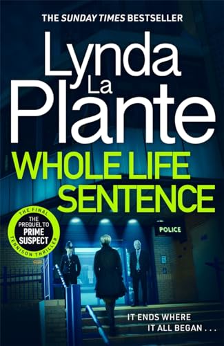 Whole Life Sentence : The pulse-pounding final Detective Jane Tennison thriller
