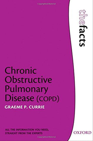 Chronic Obstructive Pulmonary Disease (COPD): The Facts