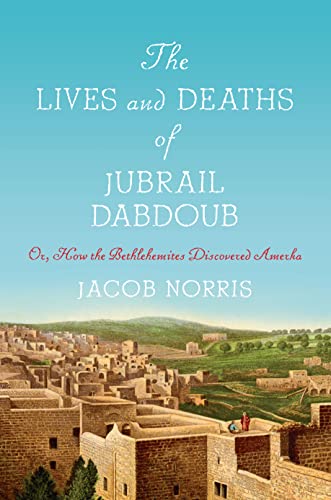The Lives and Deaths of Jubrail Dabdoub: Or
