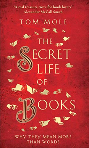 The Secret Life of Books: Why They Are More Than Words
