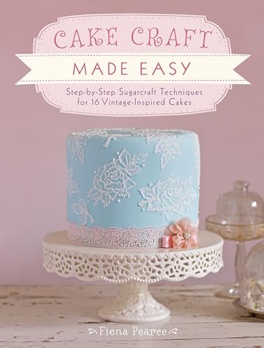 Easy Buttercream Cake Designs : Step by Step Sugarcraft Techniques for 16 Vintage-Inspired Cakes