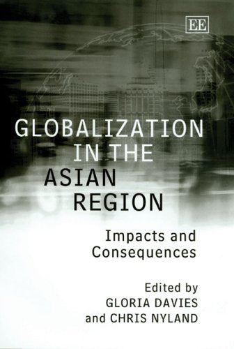 Globalization in the Asian Region: Impacts and Consequences