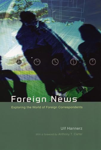 Foreign News: Exploring the World of Foreign Correspondents