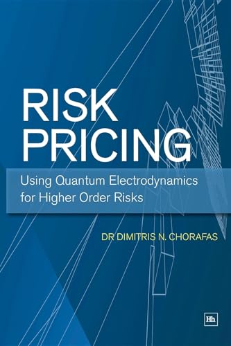 Risk Pricing : Using Quantum Electrodynamics for Higher Order Risks