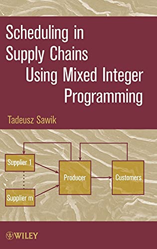 Scheduling in Supply Chains Using Mixed Integer Programming