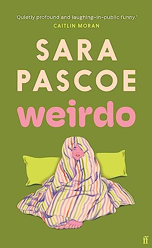 Weirdo: Sara Pascoe