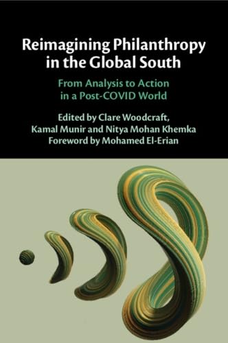 Reimagining Philanthropy in the Global South : From Analysis to Action in a Post-COVID World