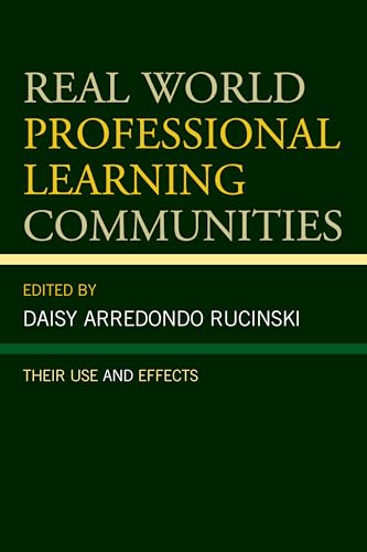 Real World Professional Learning Communities : Their Use and Effects