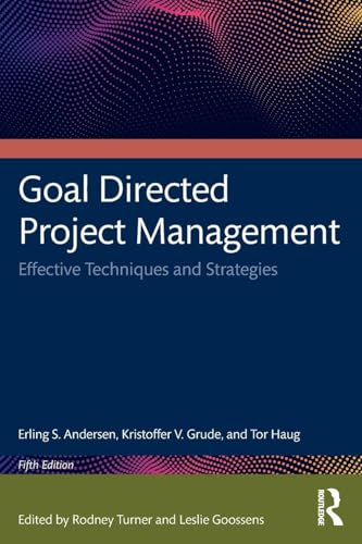 Goal Directed Project Management : Effective Techniques and Strategies