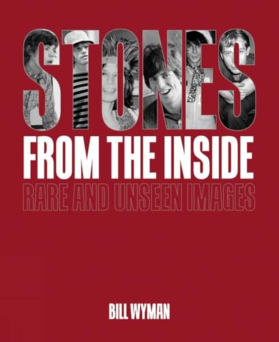 Stones From the Inside - The Limited Edition: Rare and Unseen Images
