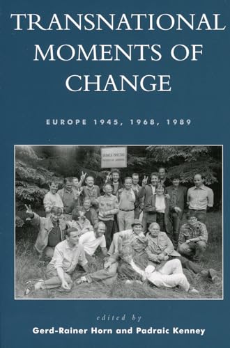 Transnational Moments of Change : Europe 1945, 1968, 1989