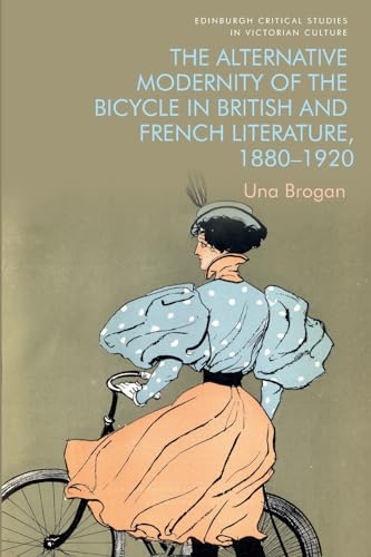 The Alternative Modernity of the Bicycle in British and French Literature, 1880–1920