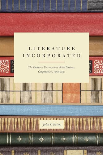 Literature Incorporated: The Cultural Unconscious of the Business Corporation