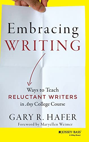 Embracing Writing: Ways to Teach Reluctant Writers in Any College Course