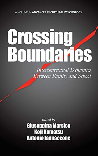Crossing Boundaries : Intercontextual Dynamics Between Family and School