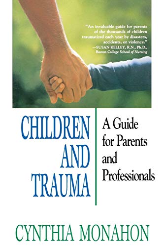 Children and Trauma: A Guide for Parents and Professionals