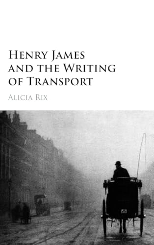 Henry James and the Writing of Transport