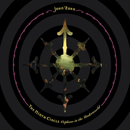 John Zorn - The Ninth Circle [CD]