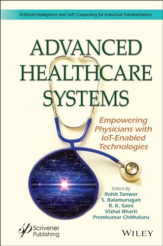 Advanced Healthcare Systems: Empowering Physicians with IoT-Enabled Technologies