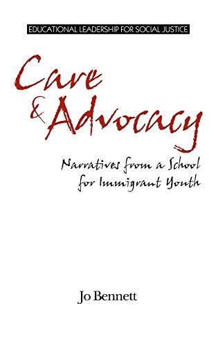 Care & Advocacy : Narratives from a School for Immigrant Youth