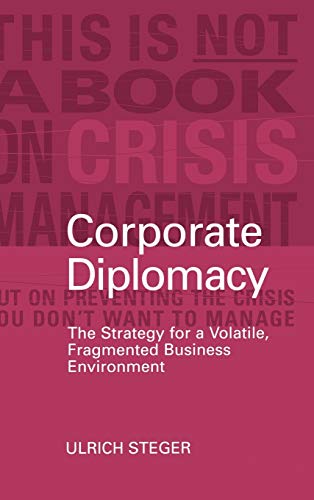 Corporate Diplomacy: The Strategy for a Volatile