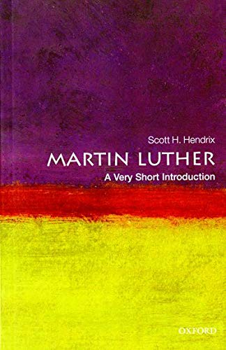 [(Martin Luther: A Very Short Introduction)] [ By (author) Scott H. Hendrix ] [December, 2010]