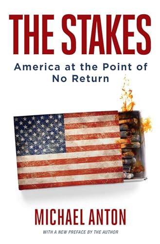 The Stakes : America at the Point of No Return